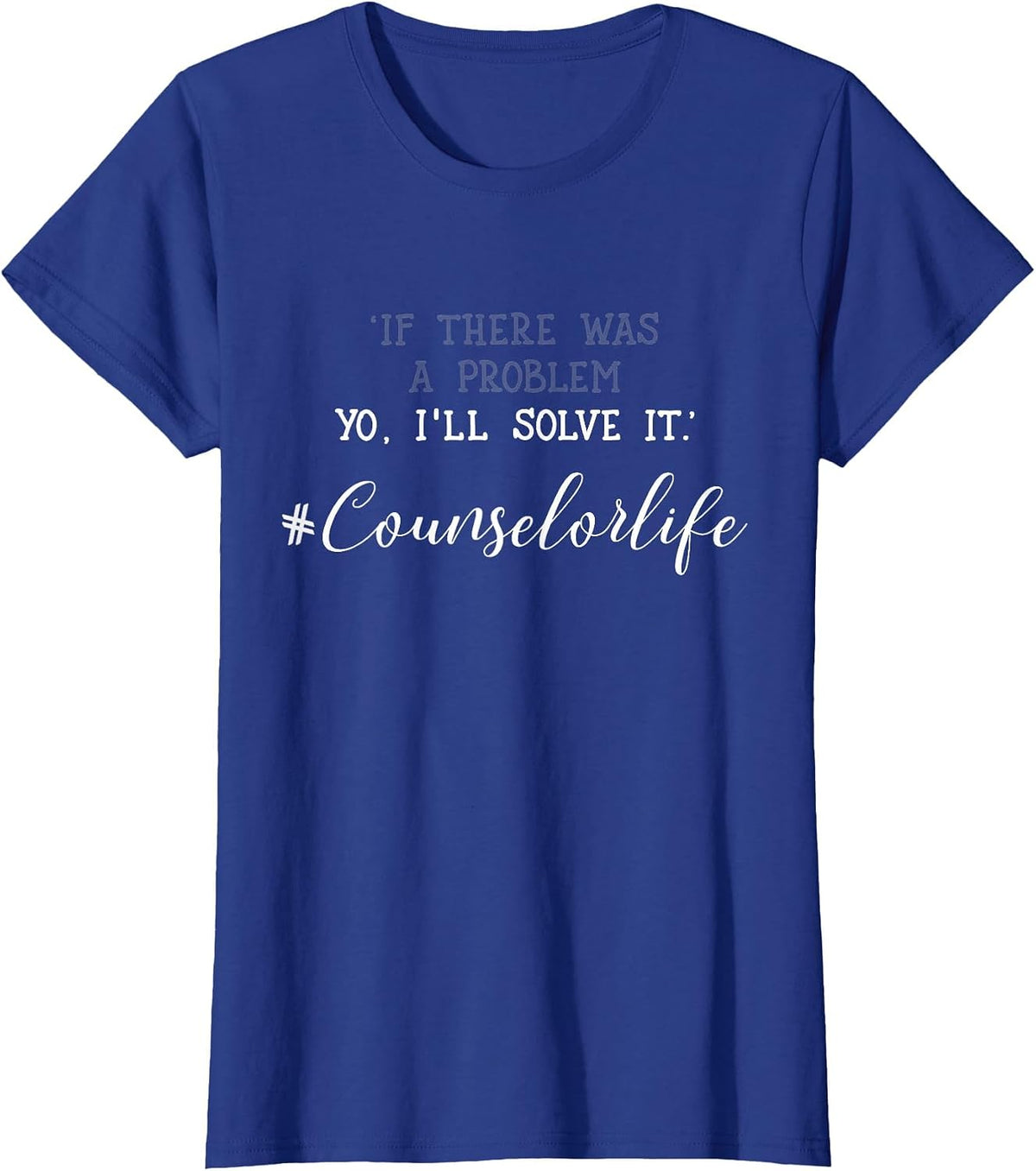 School Counselor T-Shirt Problem Solver Counselor Tshirt T-Shirt - Royal Blue