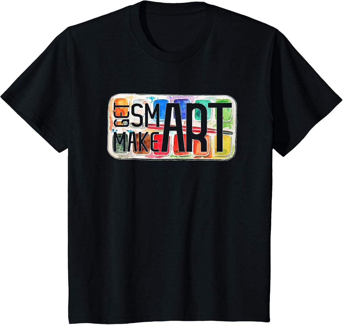 Get smart Make Art T-Shirt - Black