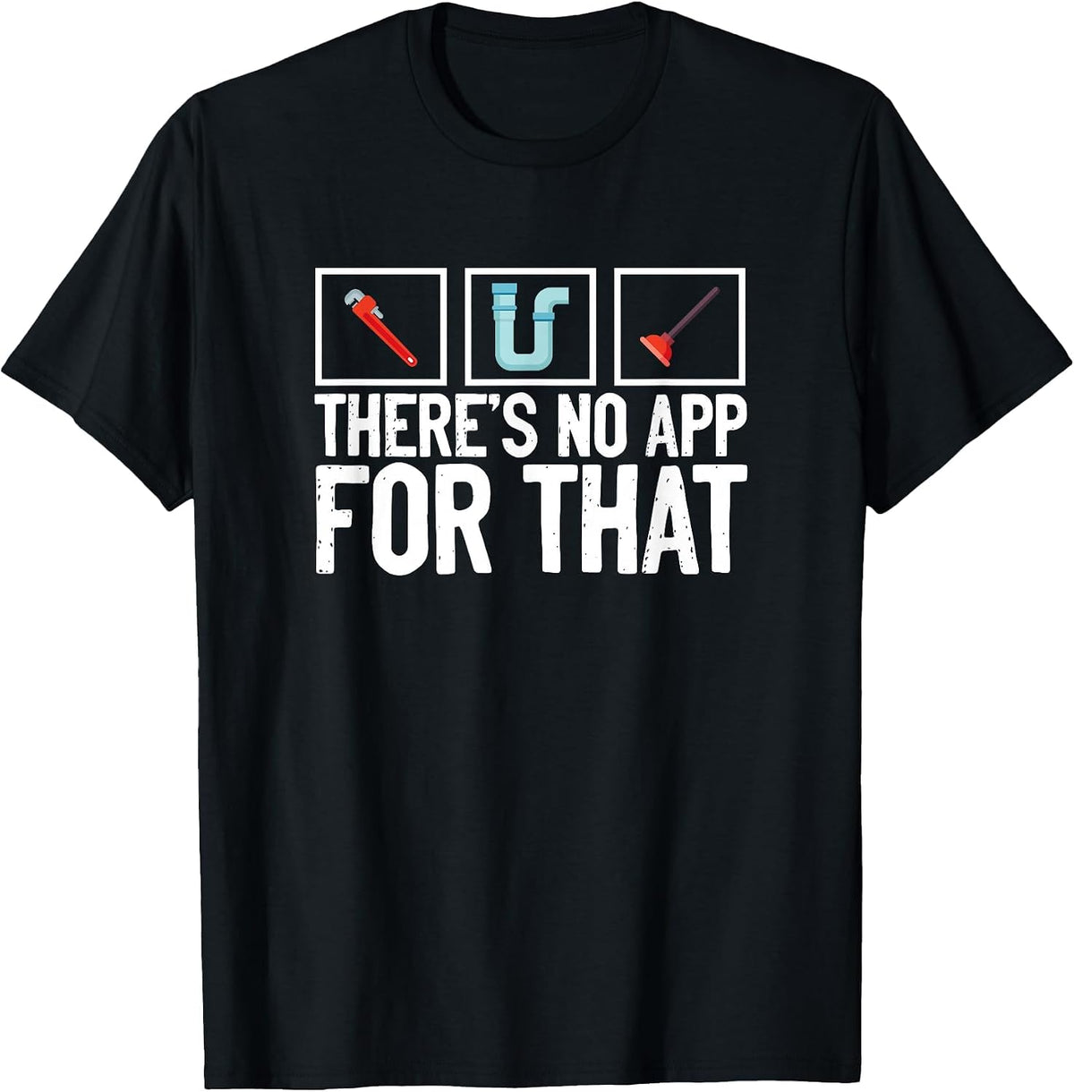 No App for that Pipefitter Plumbing Pipe Funny Plumber T-Shirt - Black