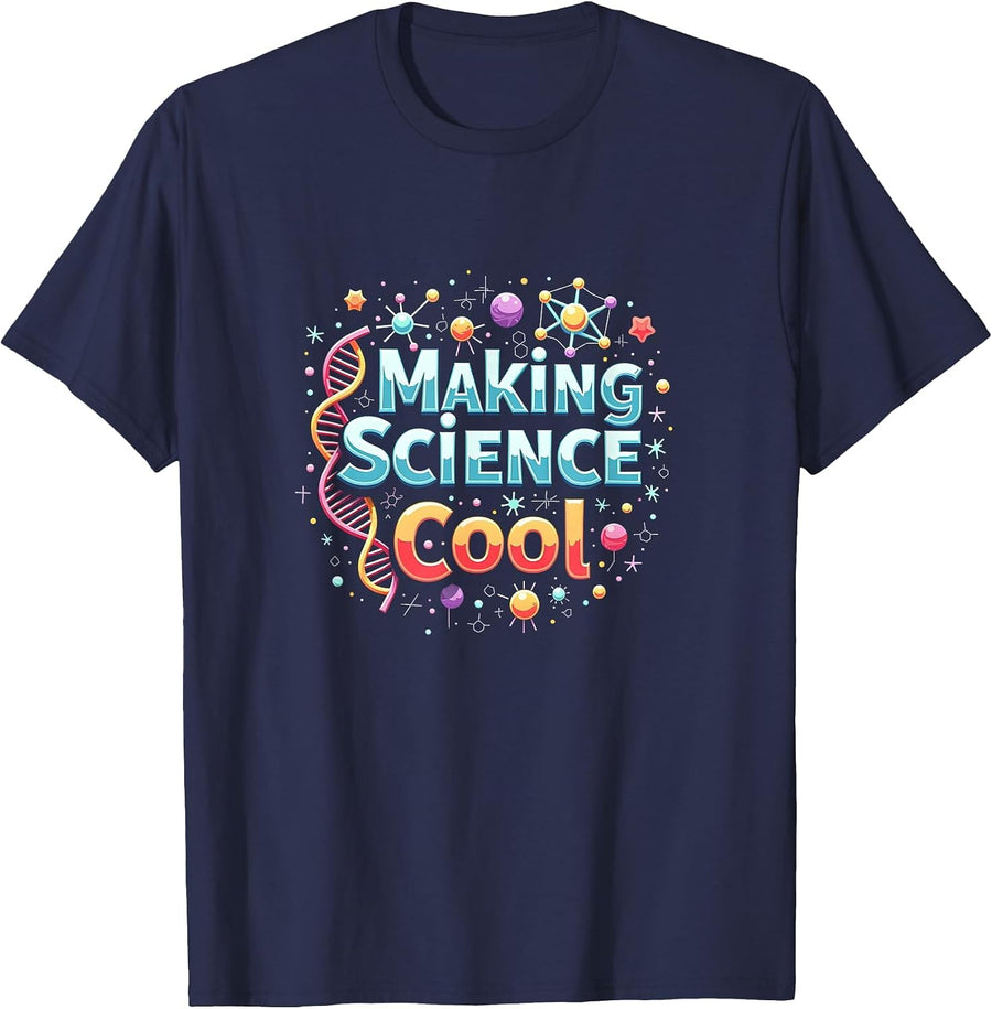 Making Science Cool: Inspiring STEM Enthusiasts T-Shirt - Navy Blue
