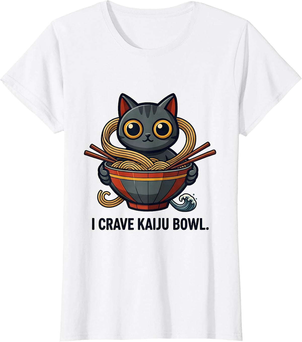 I Crave Kaiju Bowl Kawaii Cat Anime Ramen Gamer Gift T-Shirt - White