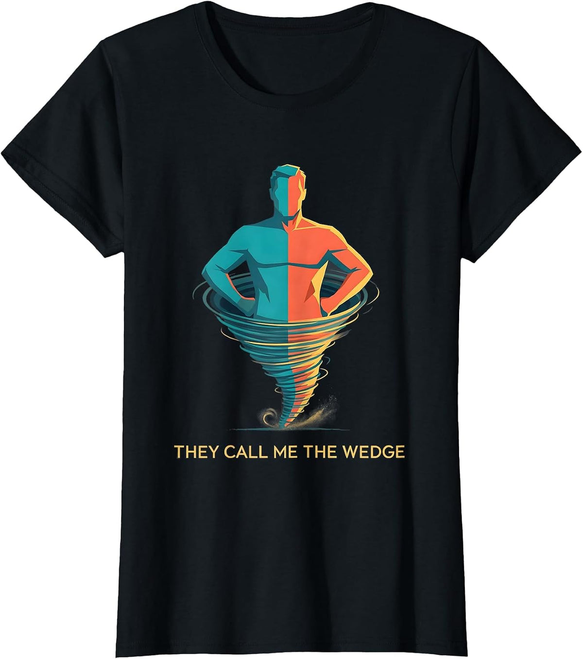 Women's They Call Me The Wedge Funny Tornado Storm Chaser T-Shirt - Black