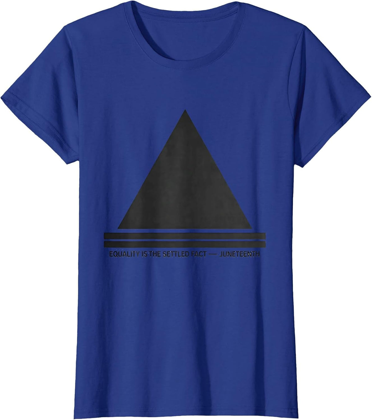 Women's Equality Is The Settled Fact Juneteenth T-Shirt - Royal Blue