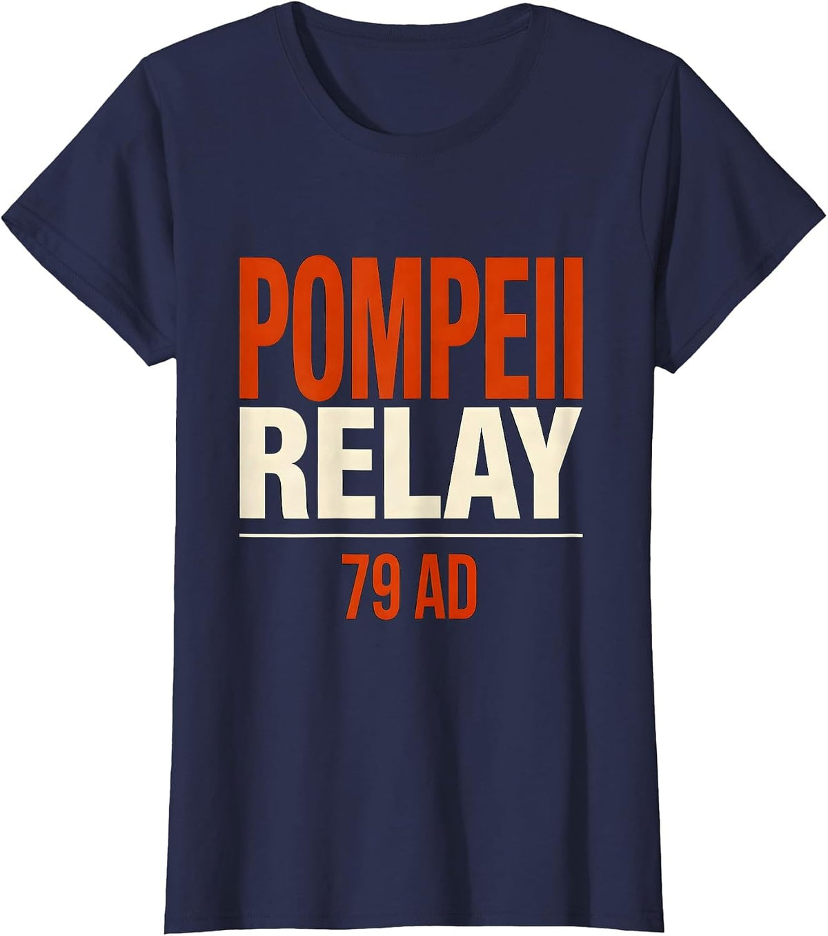 Women's Pompeii Relay 79 AD Funny Volcano History Geography Humor T-Shirt - Navy Blue