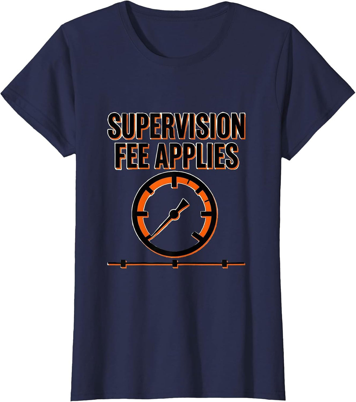 Women's Supervision Fee Applies Funny Plumber Pipefitter Steamfitter T-Shirt - Navy Blue