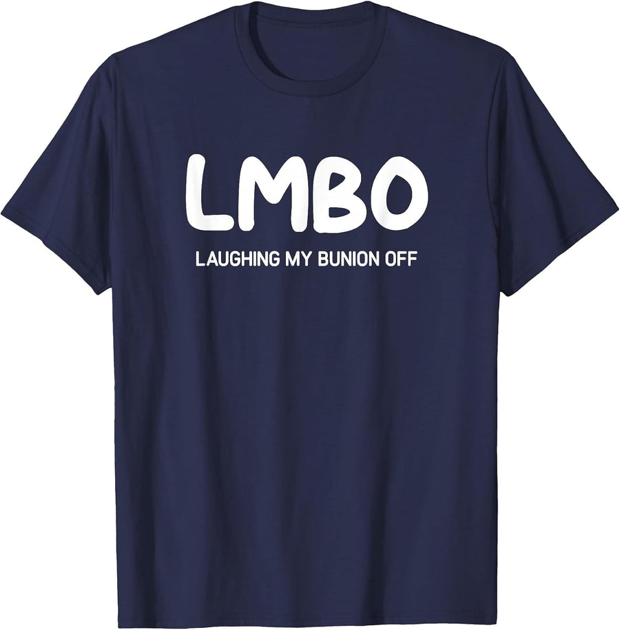 LMBO Laughing My Bunion Off, Funny, Jokes, Sarcastic T-Shirt - Navy Blue