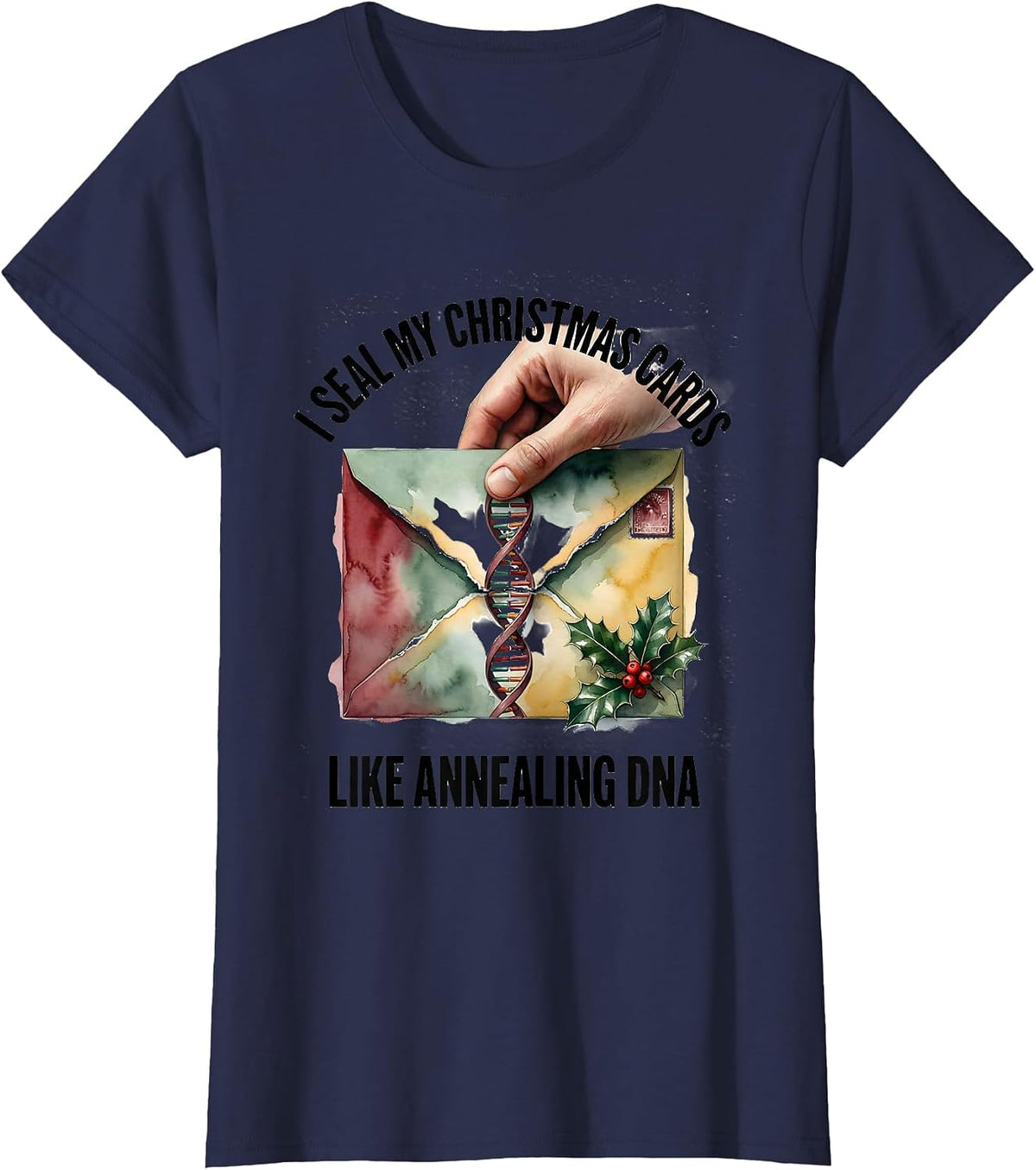 Women's I Seal My Christmas Cards Like Annealing DNA Science Teacher T-Shirt - Navy Blue