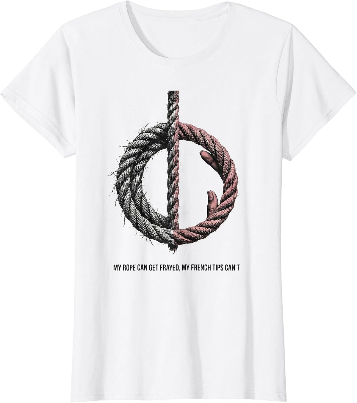 Women's My Rope Can Get Frayed, My French Tips Can't Cowgirl T-Shirt - White