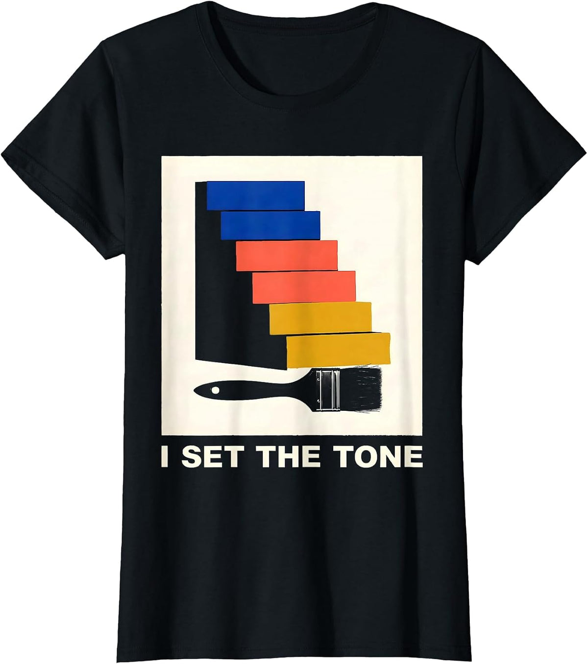 Women's I Set The Tone Screenprint Poster Artist Art Teacher Humor T-Shirt - Black