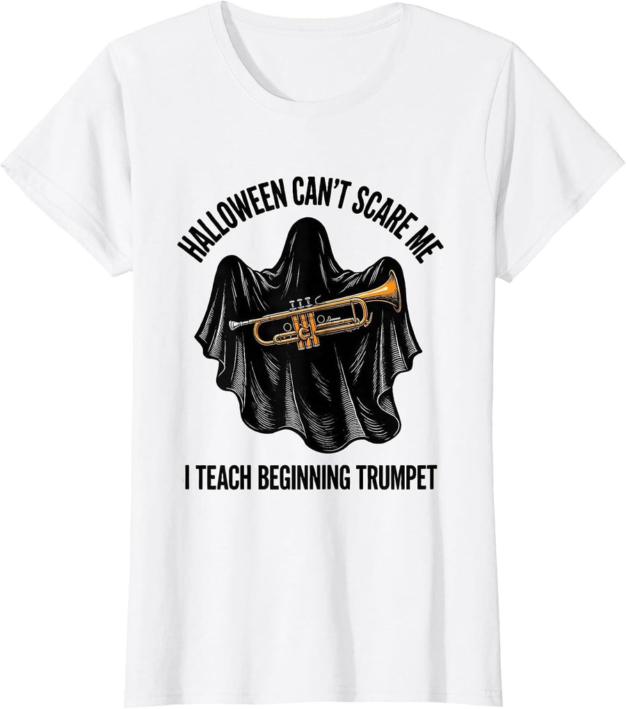Women's Halloween Can't Scare Me, I Teach Beginning Trumpet Teacher T-Shirt - White