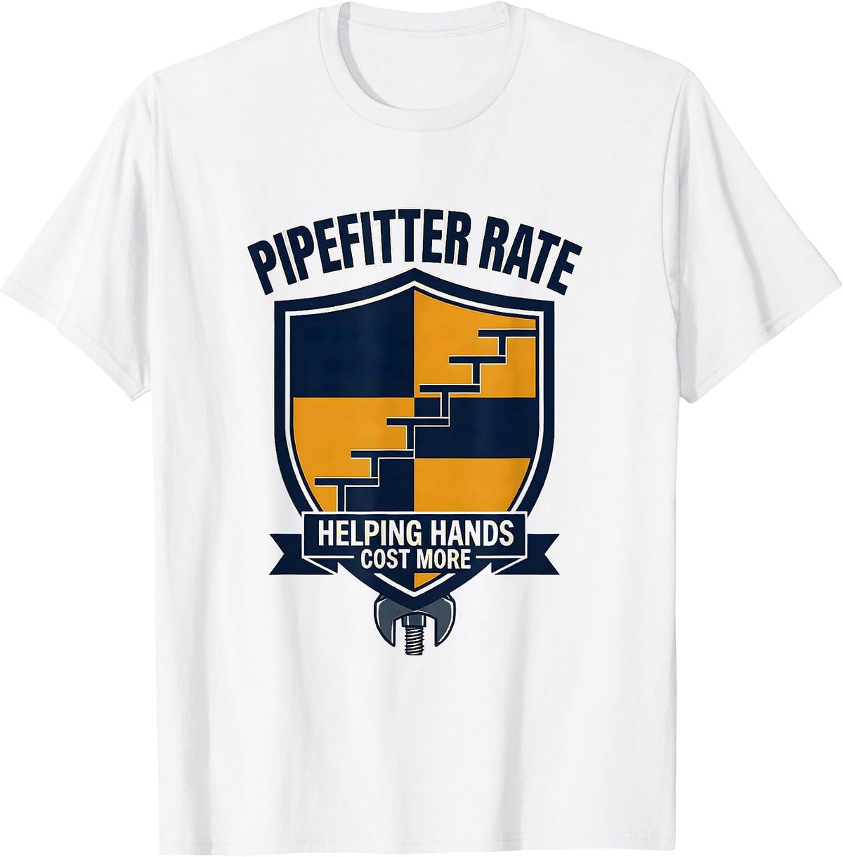 Men's Pipefitter Rate: Helping Hands Cost More Funny Plumber T-Shirt - White