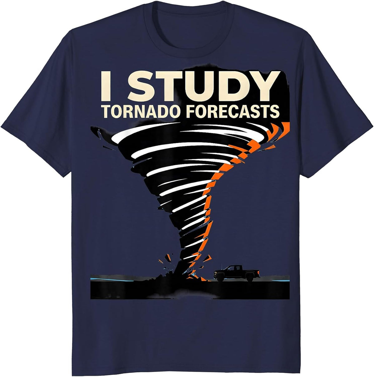 Men's I Study Tornado Forecasts Funny Storm Chaser Meteorology T-Shirt - Navy Blue