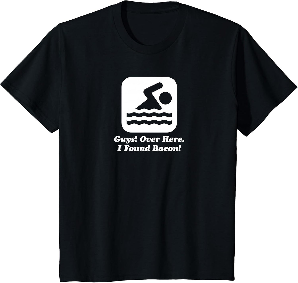 Funny Swimmer Over Here I Found Bacon T-Shirt - Black