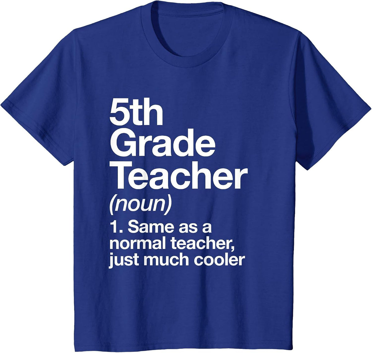 5th Grade Teacher Definition Funny Back to School First Day T-Shirt - Royal Blue
