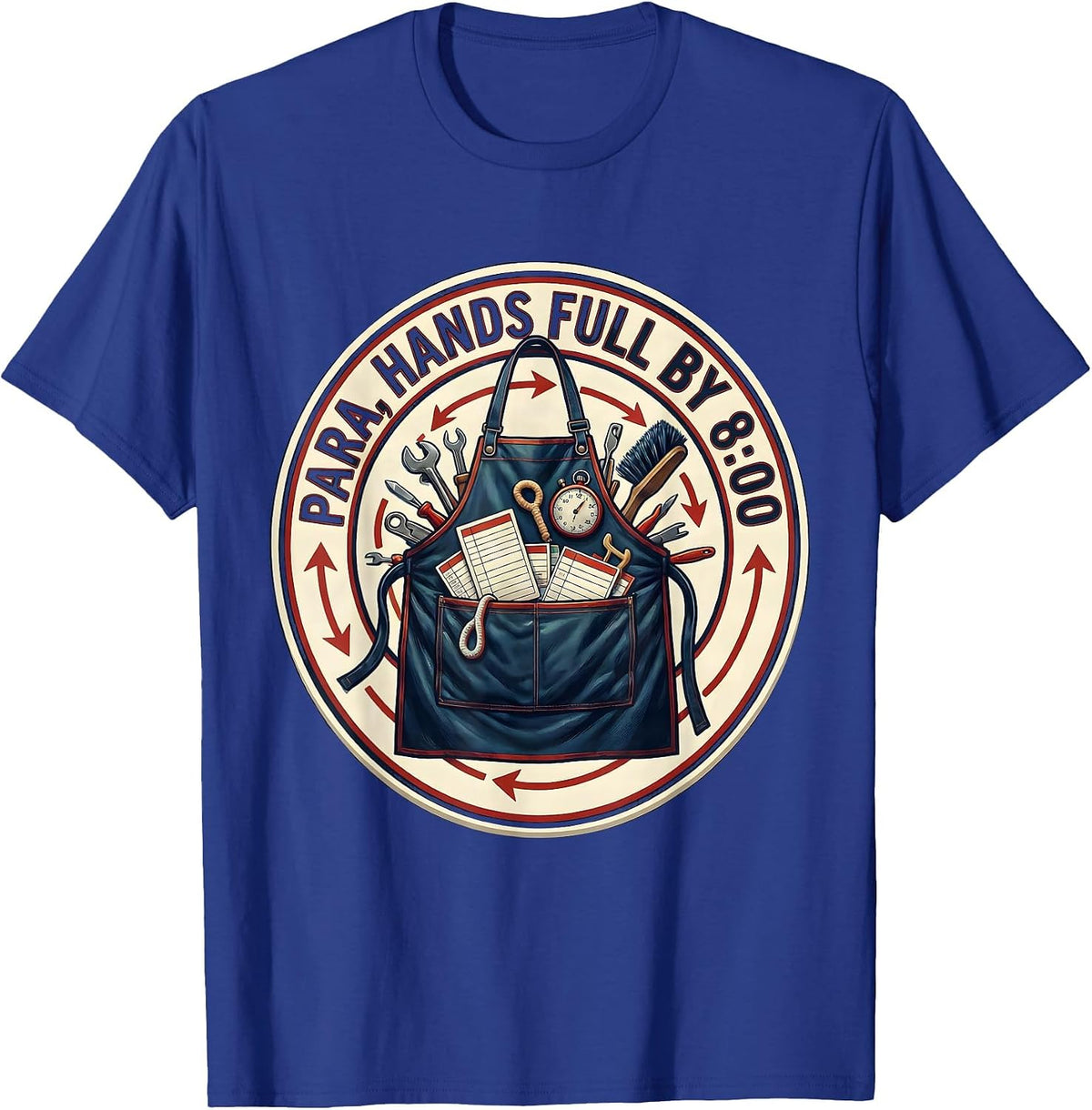 Men's Para, Hands Full By 8:00 Funny Paraprofessional Classroom T-Shirt - Royal Blue
