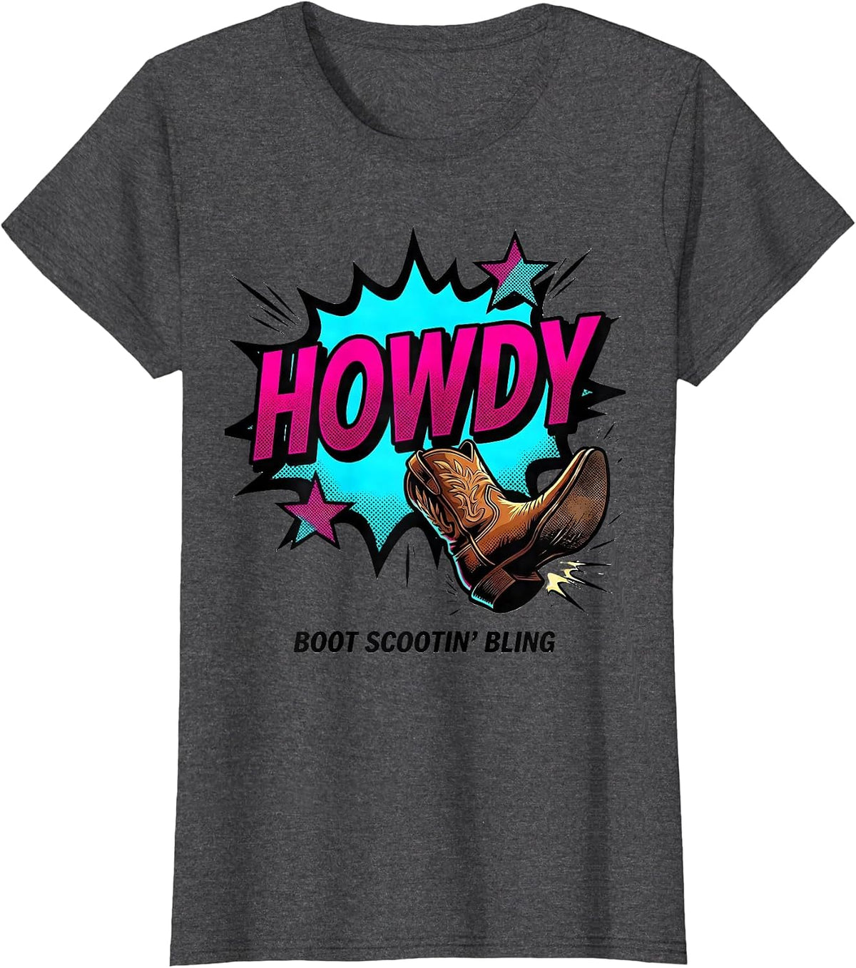 Women's Howdy Boot Scootin Bling Pop Art Cowgirl Western Lifestyle T-Shirt - Dark Heather Grey