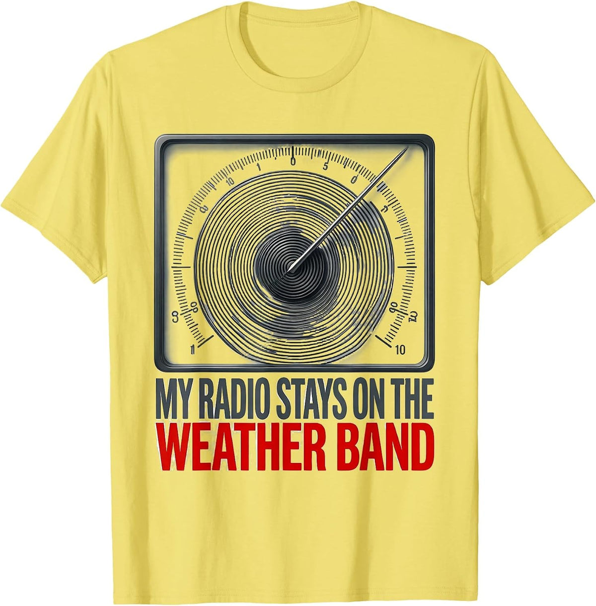 Men's My Radio Stays On The Weather Band Funny Storm Chaser T-Shirt - Lemon Yellow