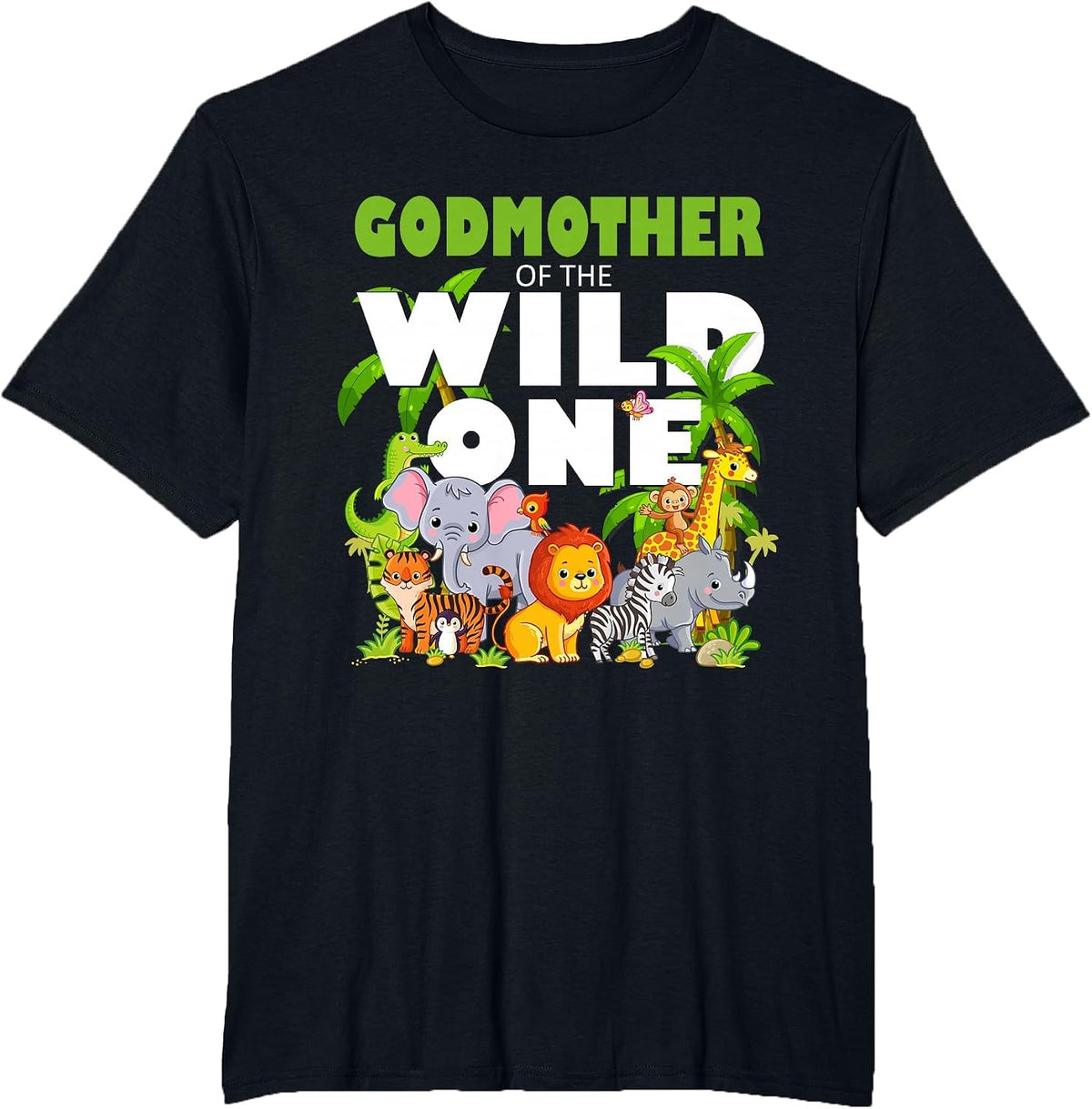 Godmother of the Wild One Zoo Birthday Safari Jungle Animal T-Shirt - Black