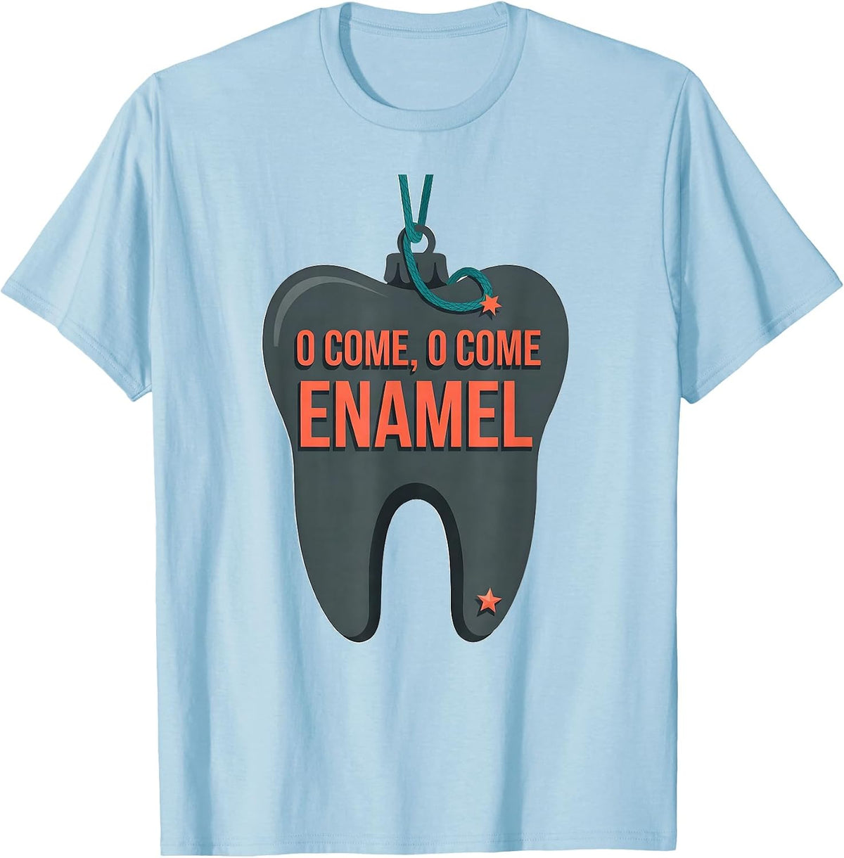 Men's O Come O Come Enamel Funny Dentist Christmas Dental Staff T-Shirt - Baby Blue