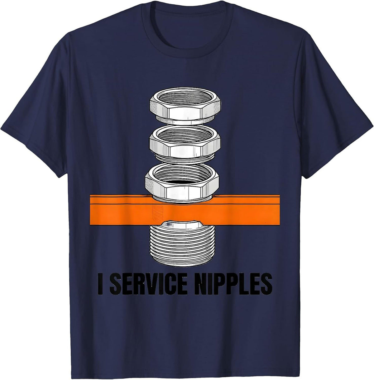 Men's I Service Nipples Funny Plumber Pipefitter Gift for Dad T-Shirt - Navy Blue