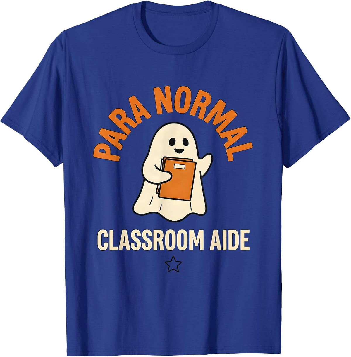 Men's Para Normal Classroom Aide Ghost Paraprofessional Halloween T-Shirt - Royal Blue