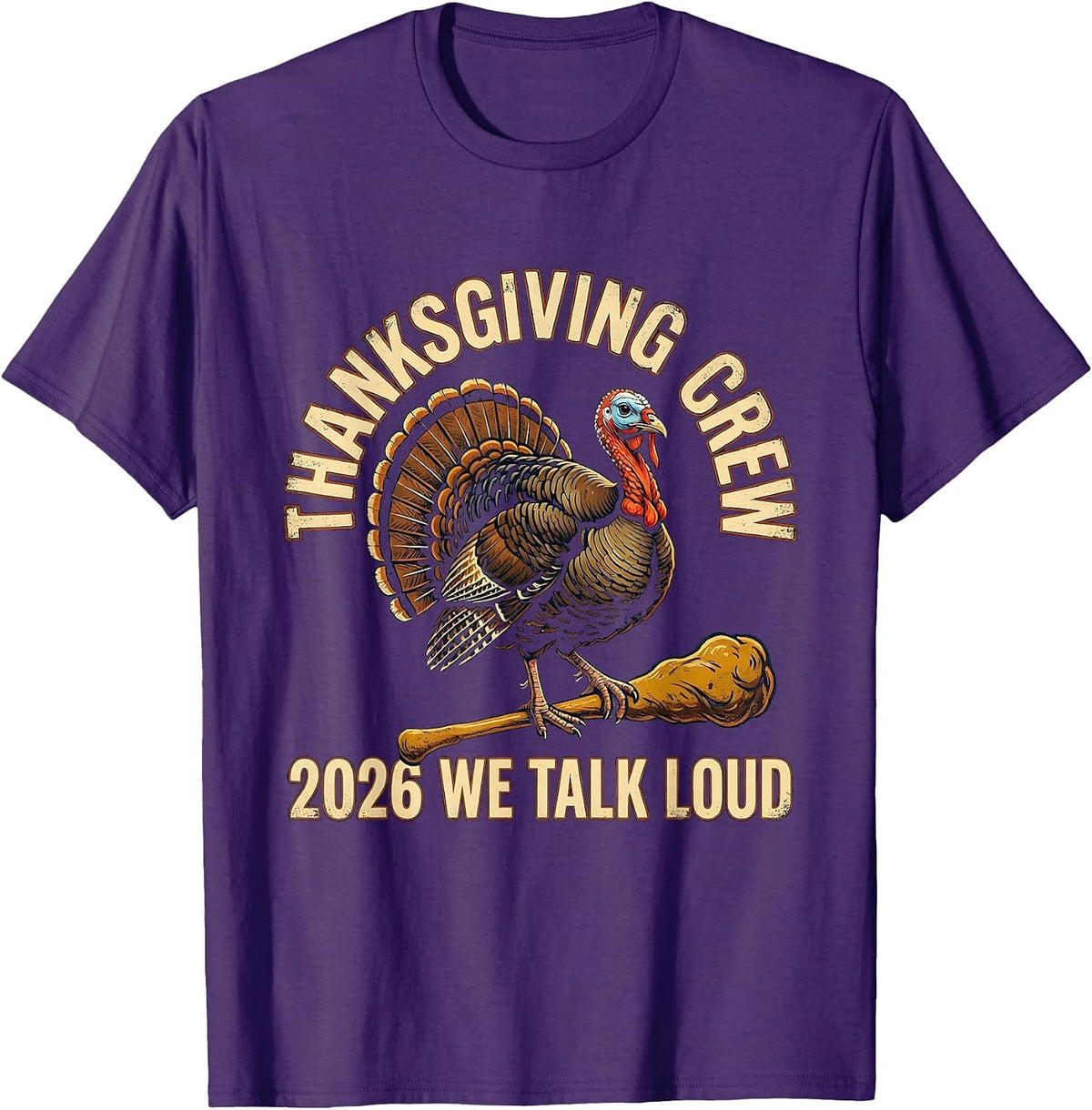 Thanksgiving Crew 2026 We Talk Loud Vintage Family Humor T-Shirt - Purple