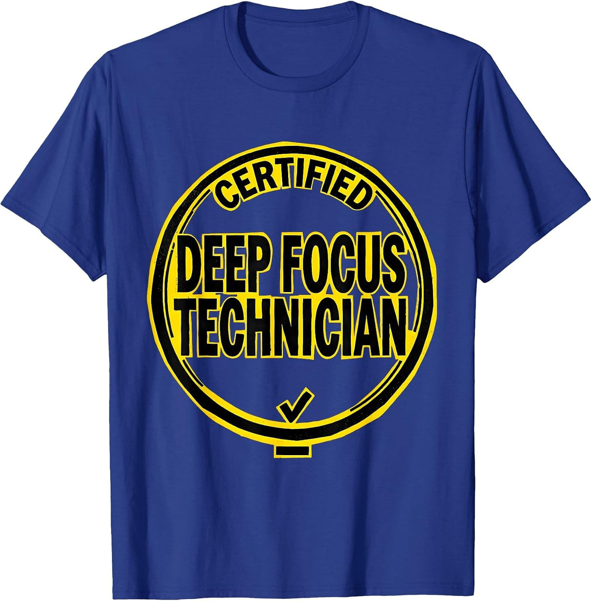 Certified Deep Focus Technician Funny ADHD Autism Awareness T-Shirt - Royal Blue