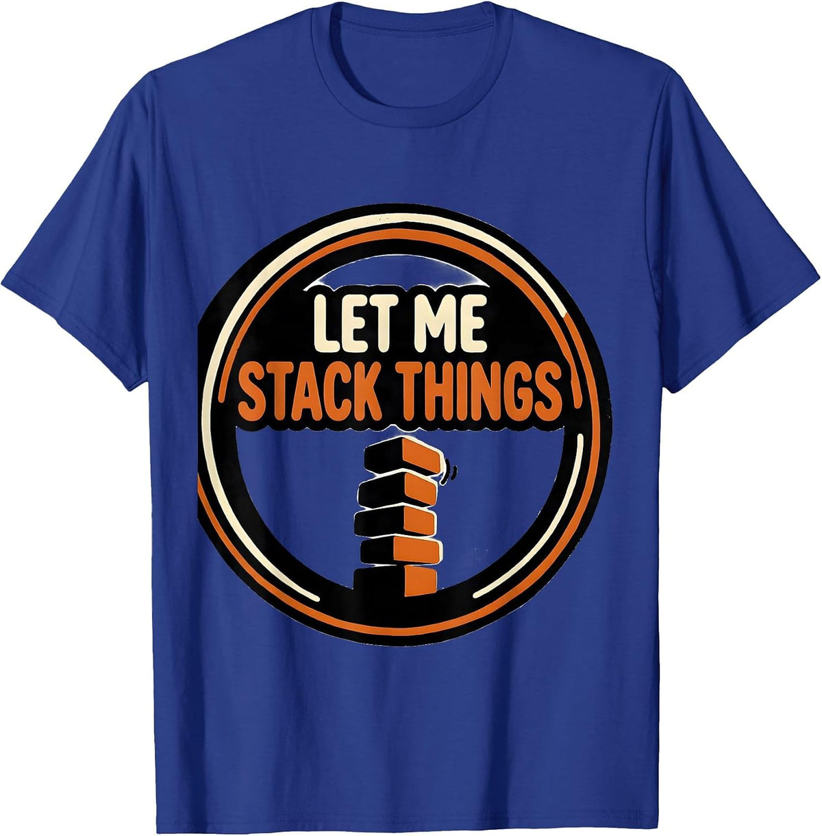 Let Me Stack Things Funny Neurodivergent ADHD Awareness Gift T-Shirt - Royal Blue