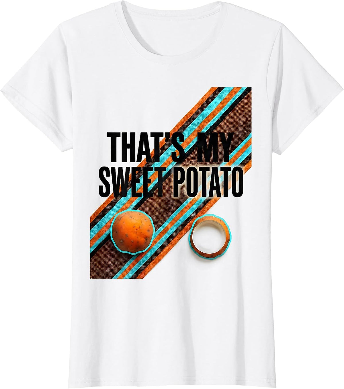 Women's That's My Sweet Potato Funny Couples Thanksgiving Matching T-Shirt - White
