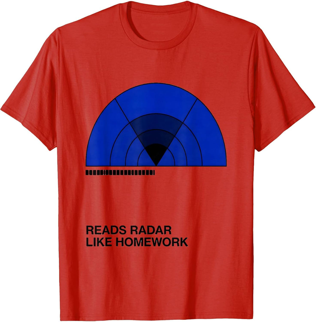 Men's Reads Radar Like Homework Funny Storm Chaser Meteorology T-Shirt - Red
