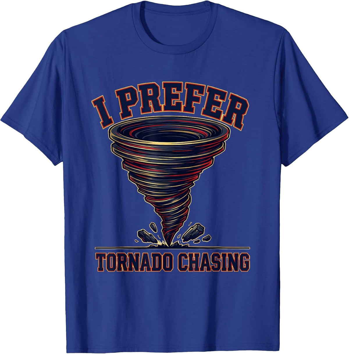 Men's I Prefer Tornado Chasing Funny Storm Chaser Meteorology Kids T-Shirt - Royal Blue