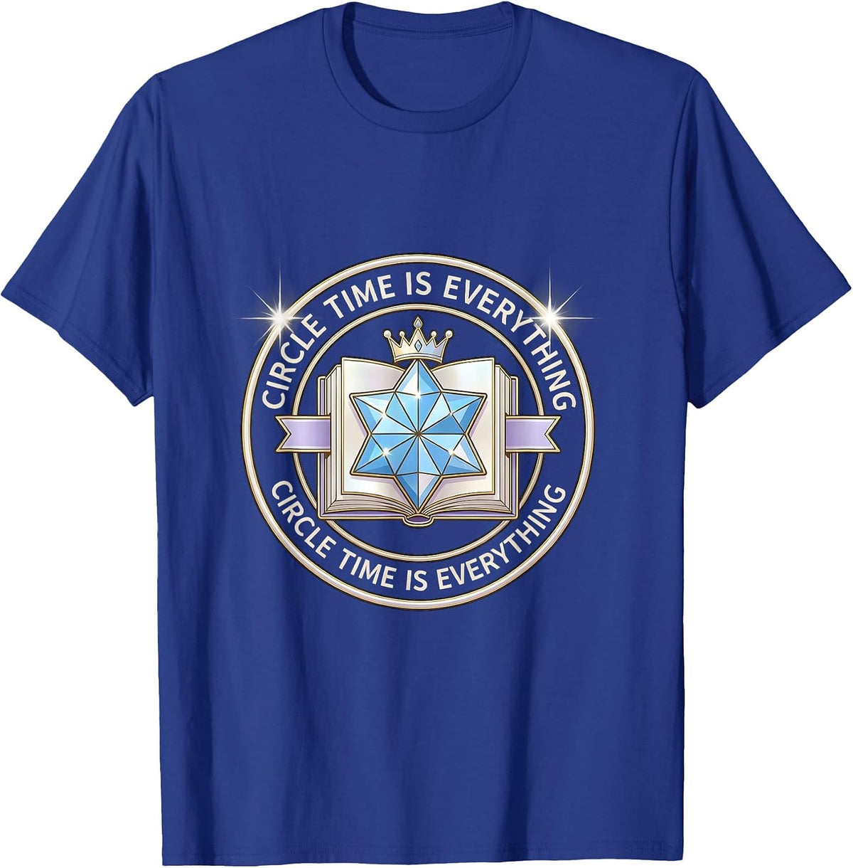 Circle Time Is Everything Kindergarten Teacher T-Shirt - Royal Blue
