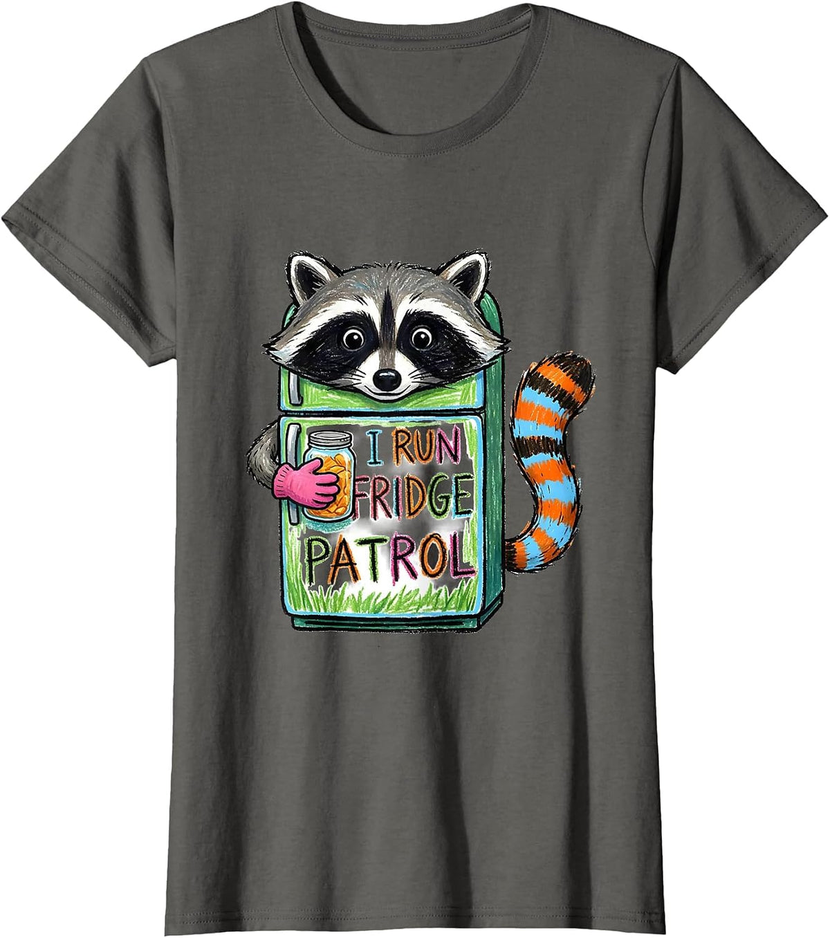 Women's I Run Fridge Patrol Funny Raccoon Trash Panda Meme Humor T-Shirt - Asphalt Grey