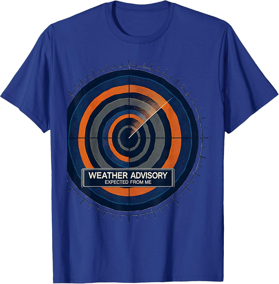 Weather Advisory Expected From Me Meteorology Storm Chaser T-Shirt - Royal Blue