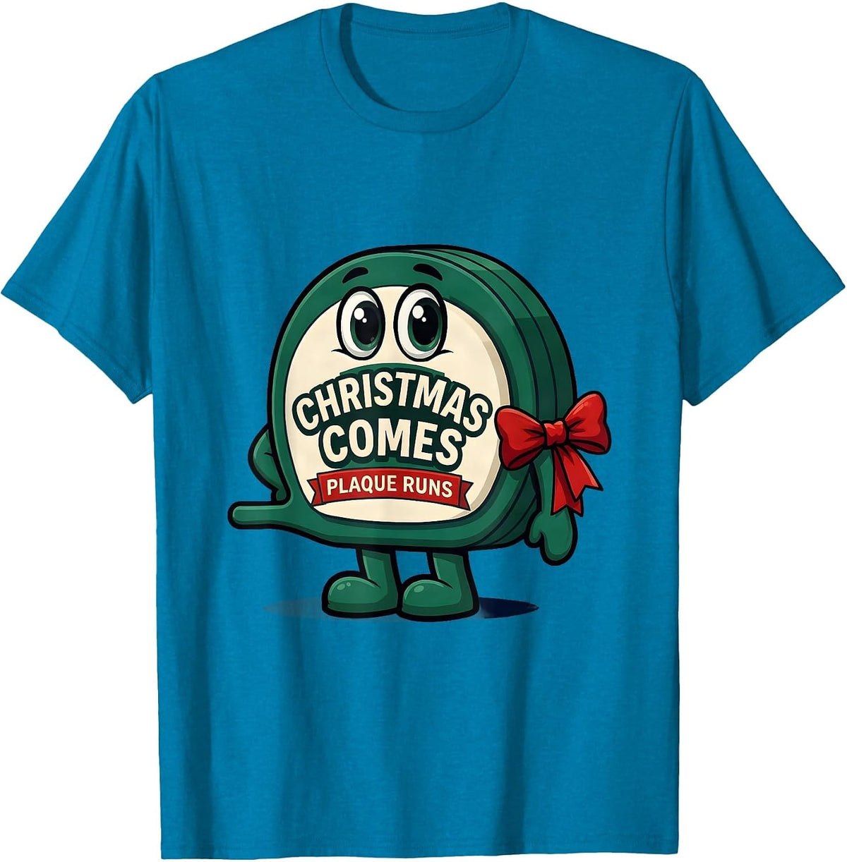 Christmas Comes Plaque Runs Funny Dentist Dental Office Gift T-Shirt - Sapphire Blue