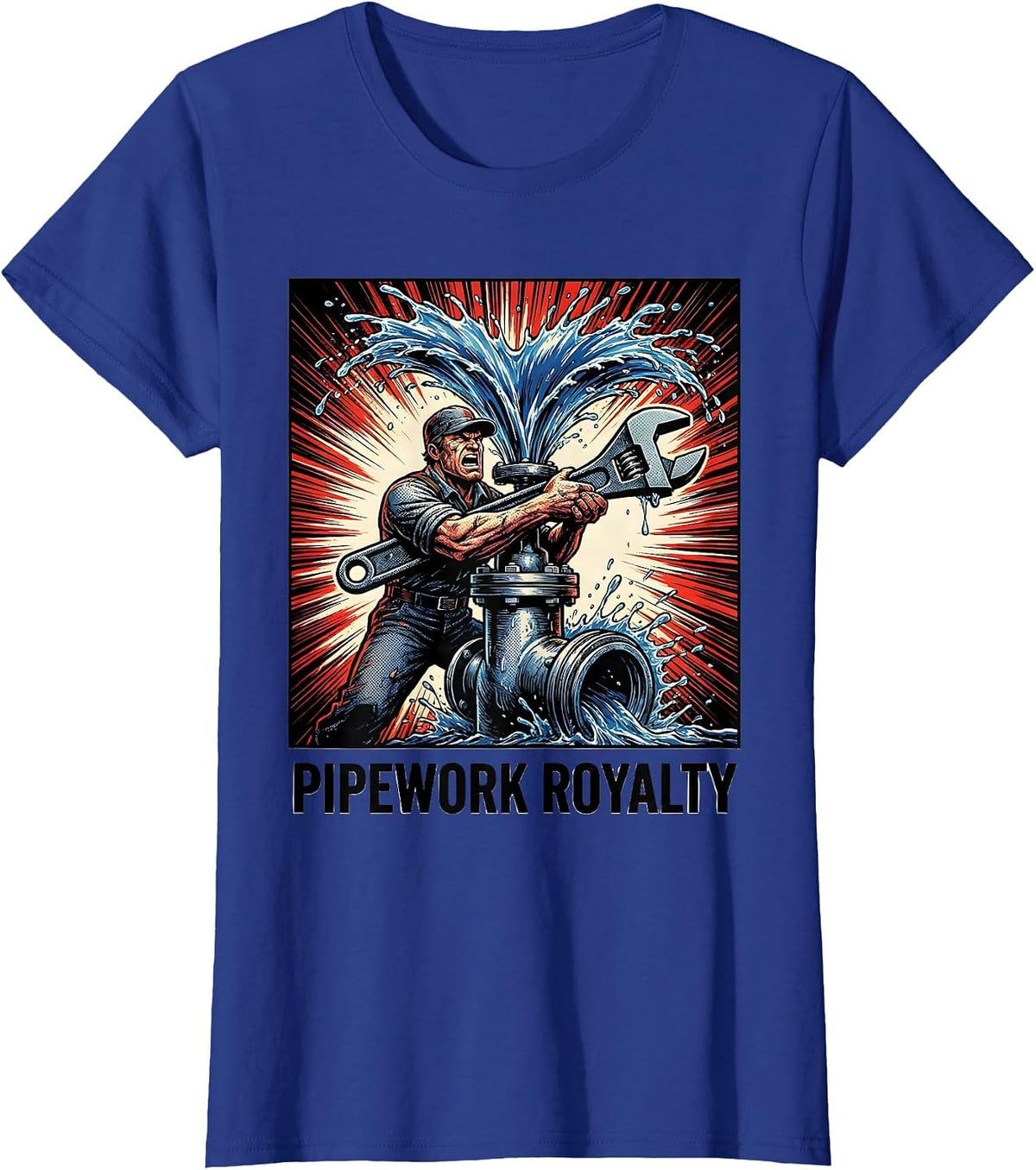Women's Pipework Royalty Funny Plumber Pipefitter Steamfitter Comic T-Shirt - Royal Blue