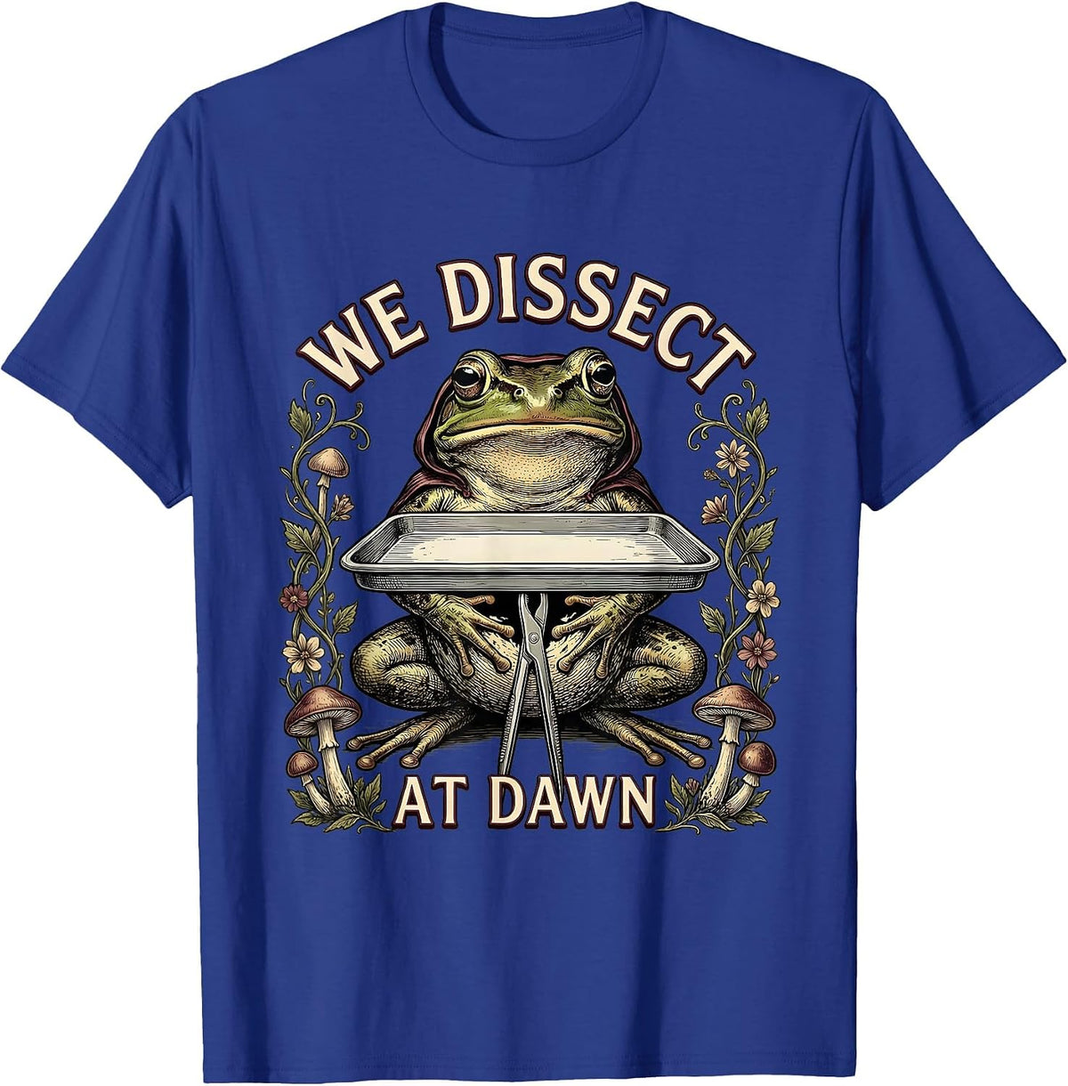 We Dissect At Dawn Funny Frog Teacher Back to School T-Shirt - Royal Blue
