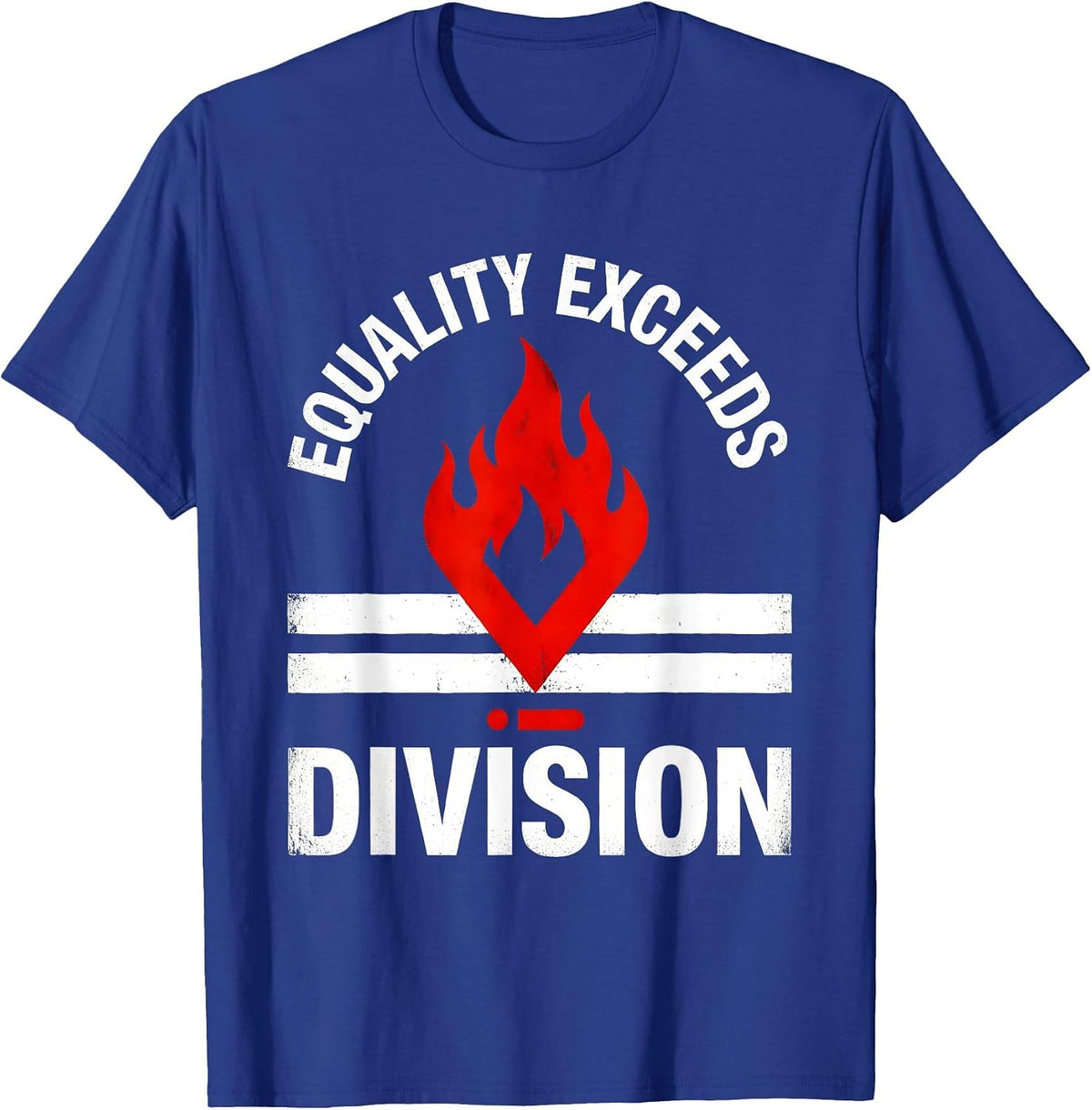 Equality Exceeds Division Sincere Social Justice Math Symbol T-Shirt - Royal Blue