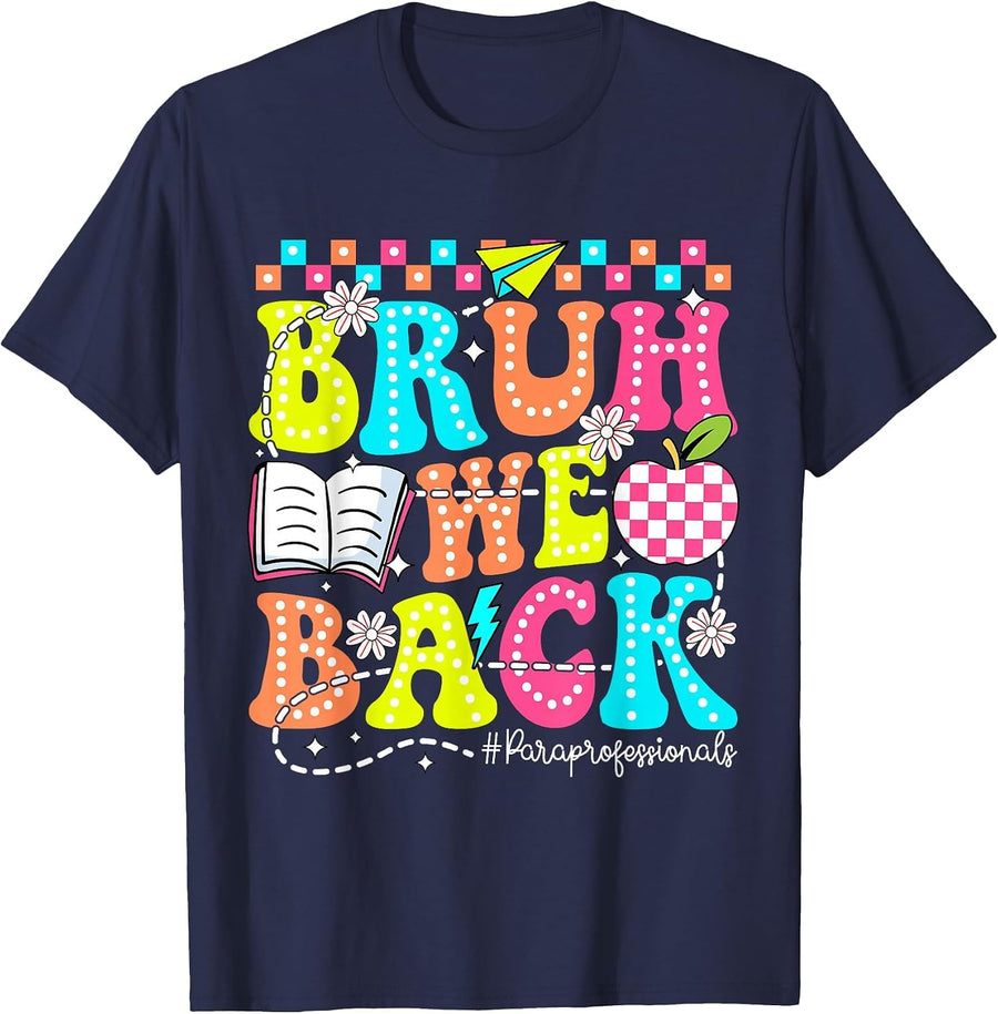 Bruh We Back - Funny Paraprofessional Back to School T-Shirt - Navy Blue