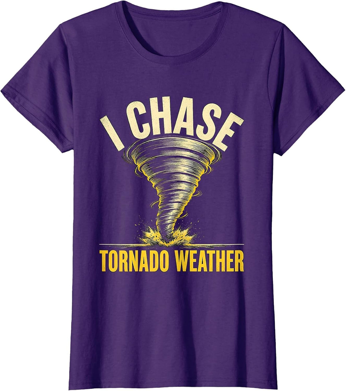 Women's I Chase Tornado Weather Funny Storm Chaser Meteorology T-Shirt - Purple