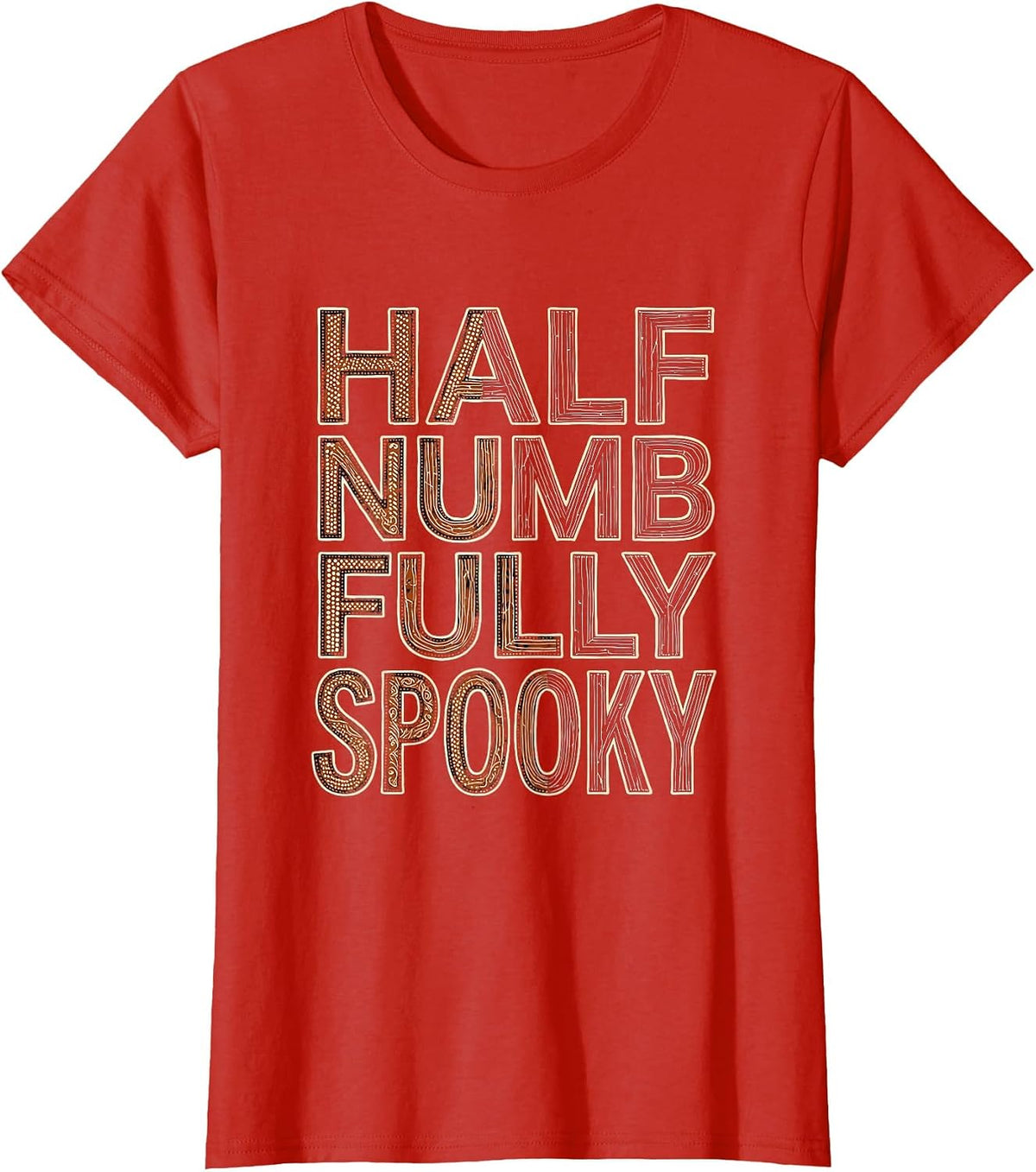 Half Numb Fully Spooky Halloween Dental Design T-Shirt - Red