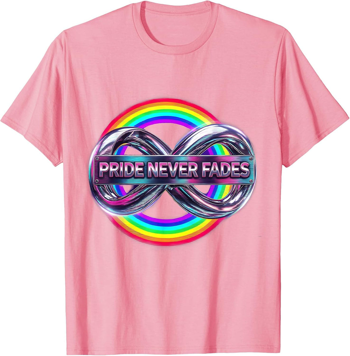 Pride Never Fades Bold Celebration Design T-Shirt - Pink
