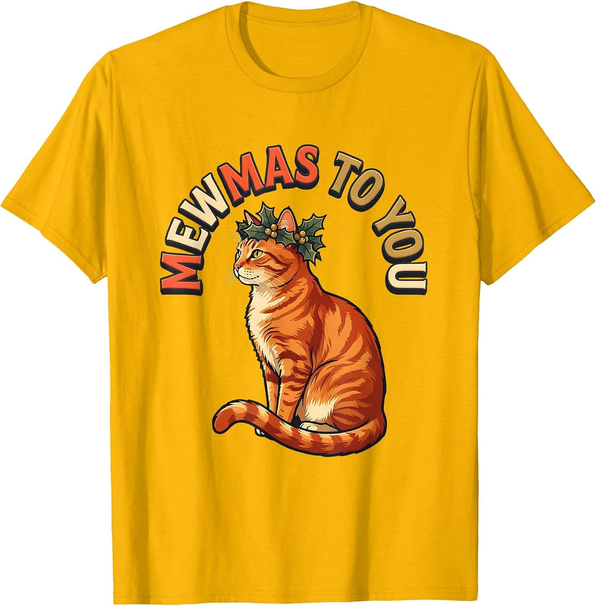Mewmas To You Funny Cat Lover Christmas Holiday Humor T-Shirt - Golden Yellow