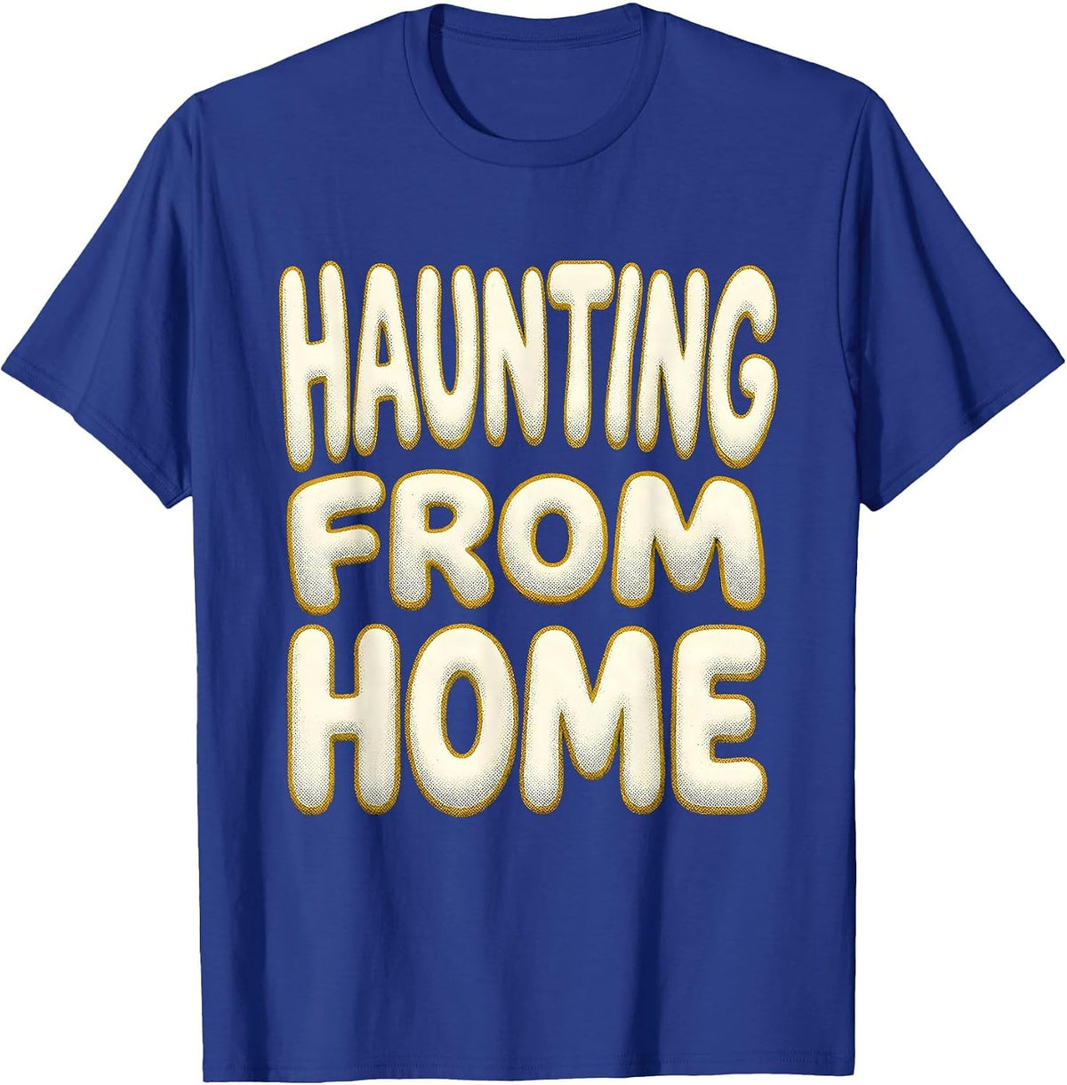 Haunting From Home Spooky Season Design T-Shirt - Royal Blue