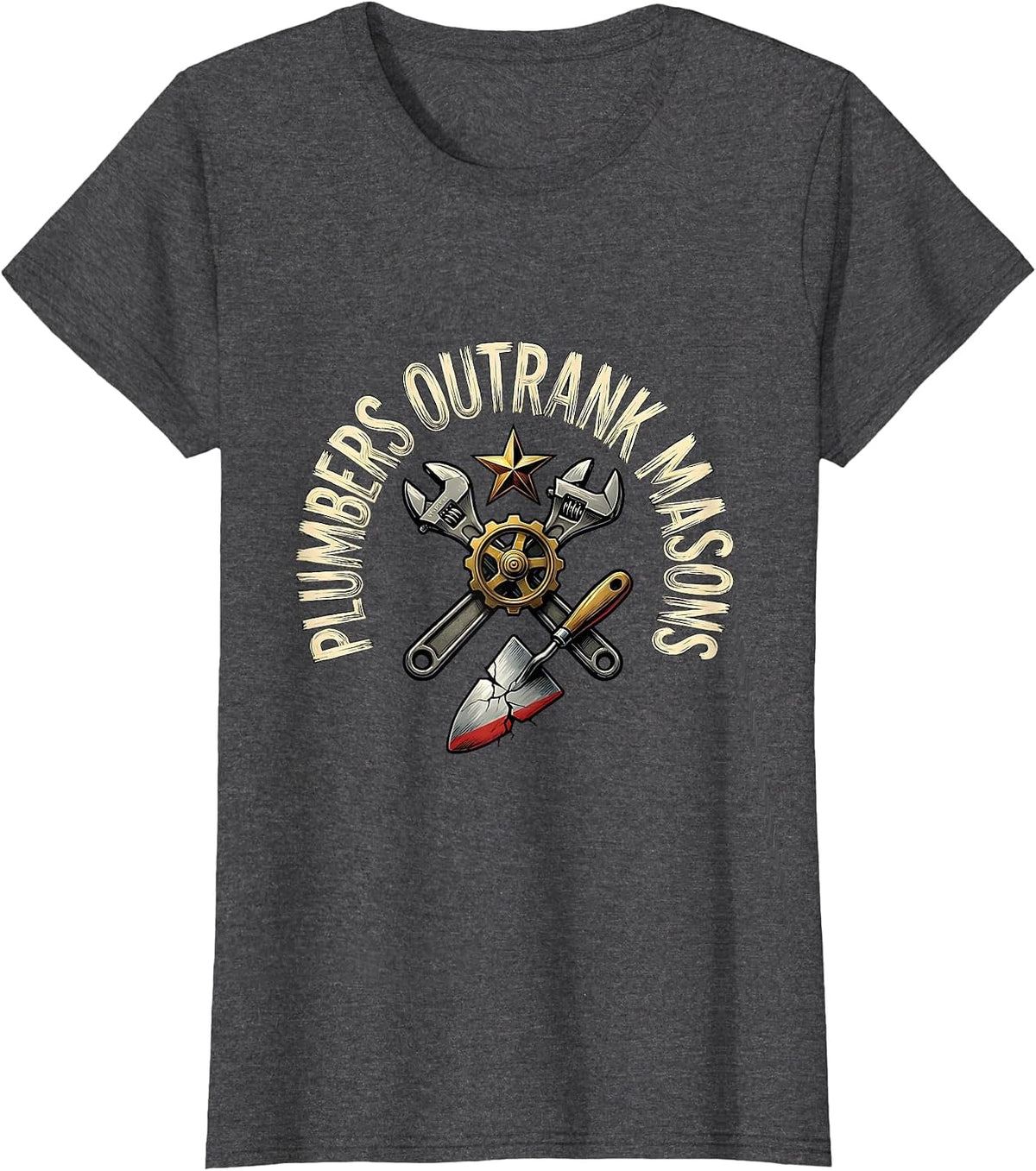 Women's Plumbers Outrank Masons Funny Plumber Pipefitter Occupation T-Shirt - Dark Heather Grey