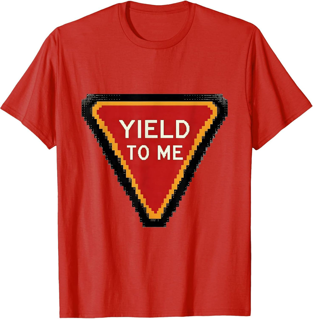 Men's YIELD TO ME Pixel Art Road Sign Traffic Signal Novelty Humor T-Shirt - Red
