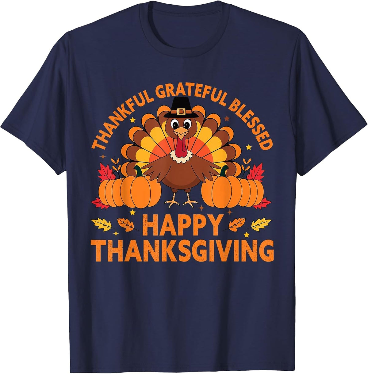 Thankful Grateful Blessed Turkey, Happy Thanksgiving T-Shirt - Navy Blue