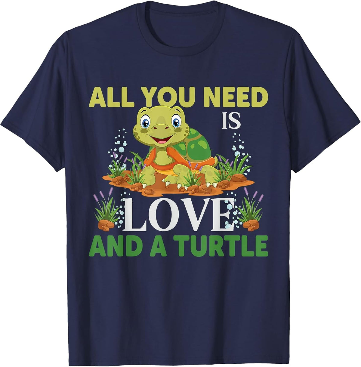 All You Need is Love and A Turtle | Turtle T-Shirt - Navy Blue