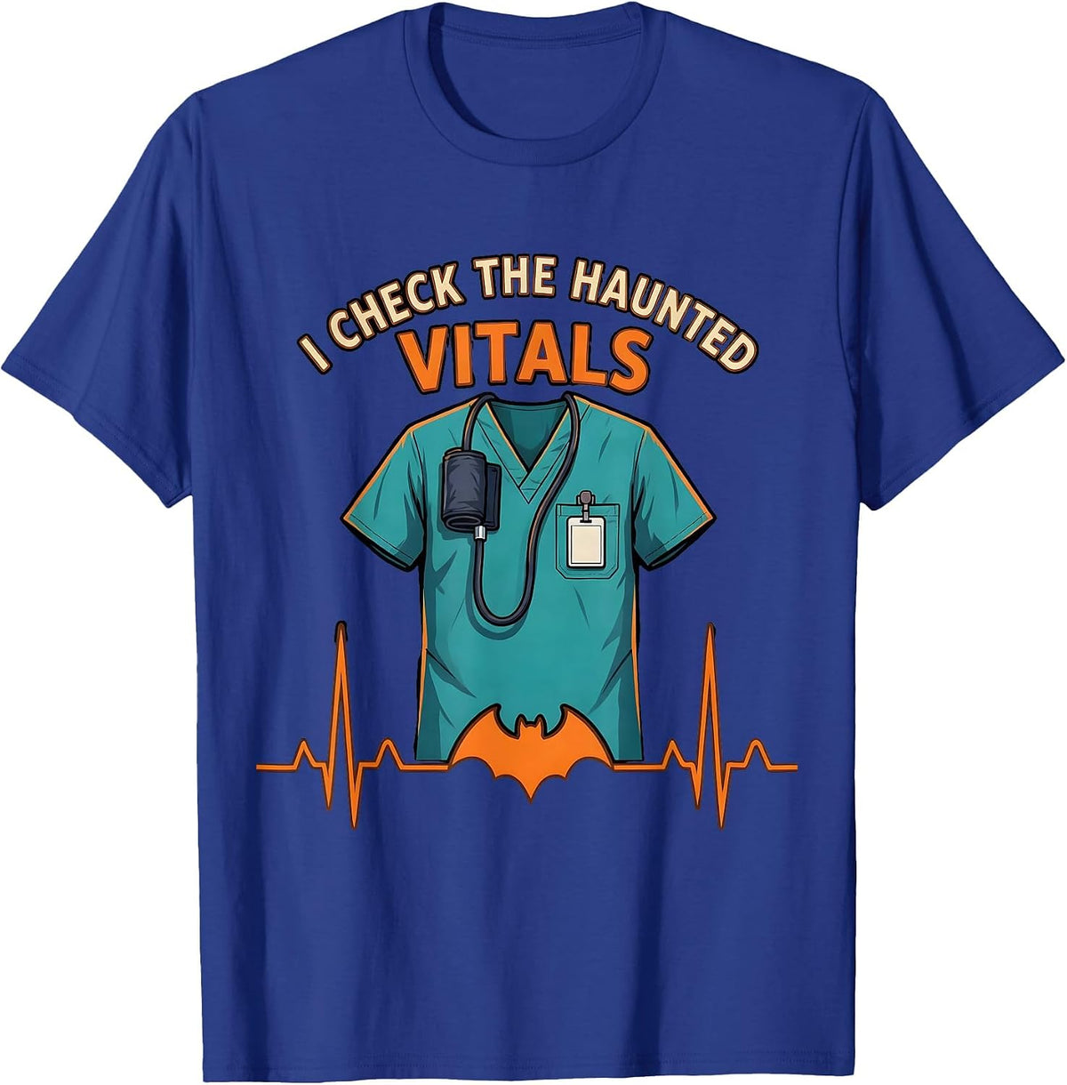 I Check The Haunted Vitals Funny Nurse Halloween Scrub Top T-Shirt - Royal Blue