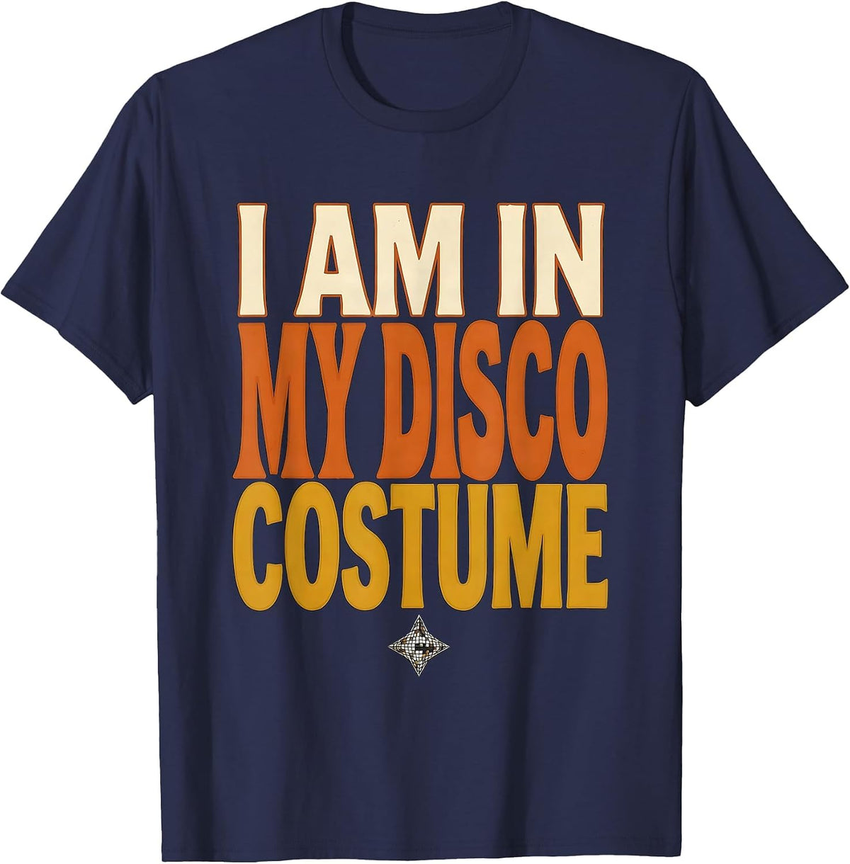Men's I Am In My Disco Costume Retro Disco Daddy 70s Party T-Shirt - Navy Blue